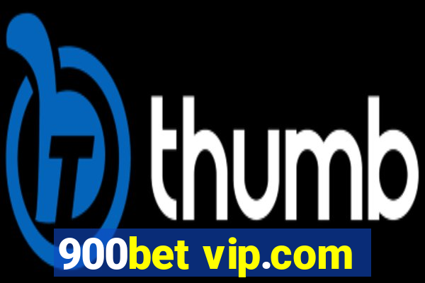 900bet vip.com